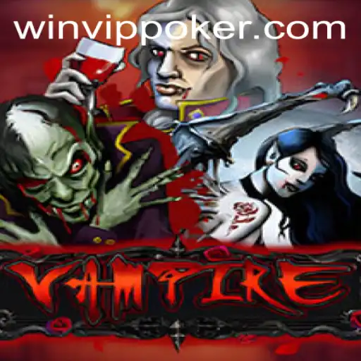 Unveiling 'Vampire': A Thrilling Game Experience with WINVIP